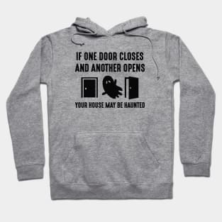 Your House May Be Haunted Hoodie